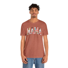 Load image into Gallery viewer, Mother&#39;s Day - Mama - Unisex Jersey Short Sleeve Tee
