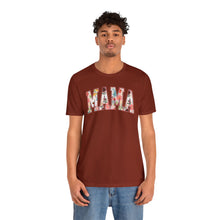 Load image into Gallery viewer, Mother&#39;s Day - Mama - Unisex Jersey Short Sleeve Tee
