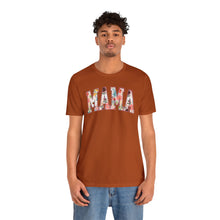 Load image into Gallery viewer, Mother&#39;s Day - Mama - Unisex Jersey Short Sleeve Tee
