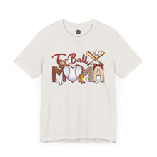 Load image into Gallery viewer, T-Ball Mama - Mother&#39;s Day Gift - Unisex Jersey Short Sleeve Tee
