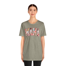 Load image into Gallery viewer, Mother&#39;s Day - Mama - Unisex Jersey Short Sleeve Tee
