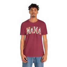 Load image into Gallery viewer, Mother&#39;s Day - Mama - Unisex Jersey Short Sleeve Tee
